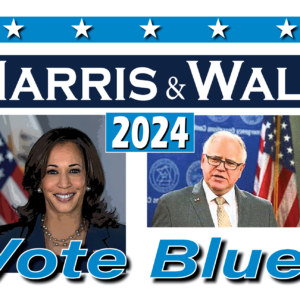 Liberal / Democrat Political Opinion Yard Signs 2-pack, Harris & Walz 2024 - Vote Blue!, Double-sided, 24 x 18 inch, Corrugated Plastic w/ Stakes